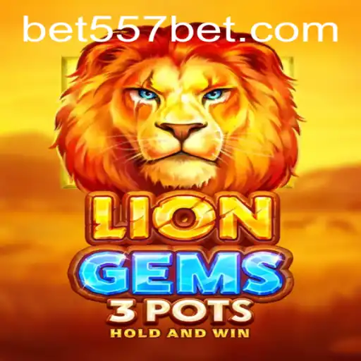 Unveiling the Excitement of LionGems3pots: A Journey into the World of 557bet